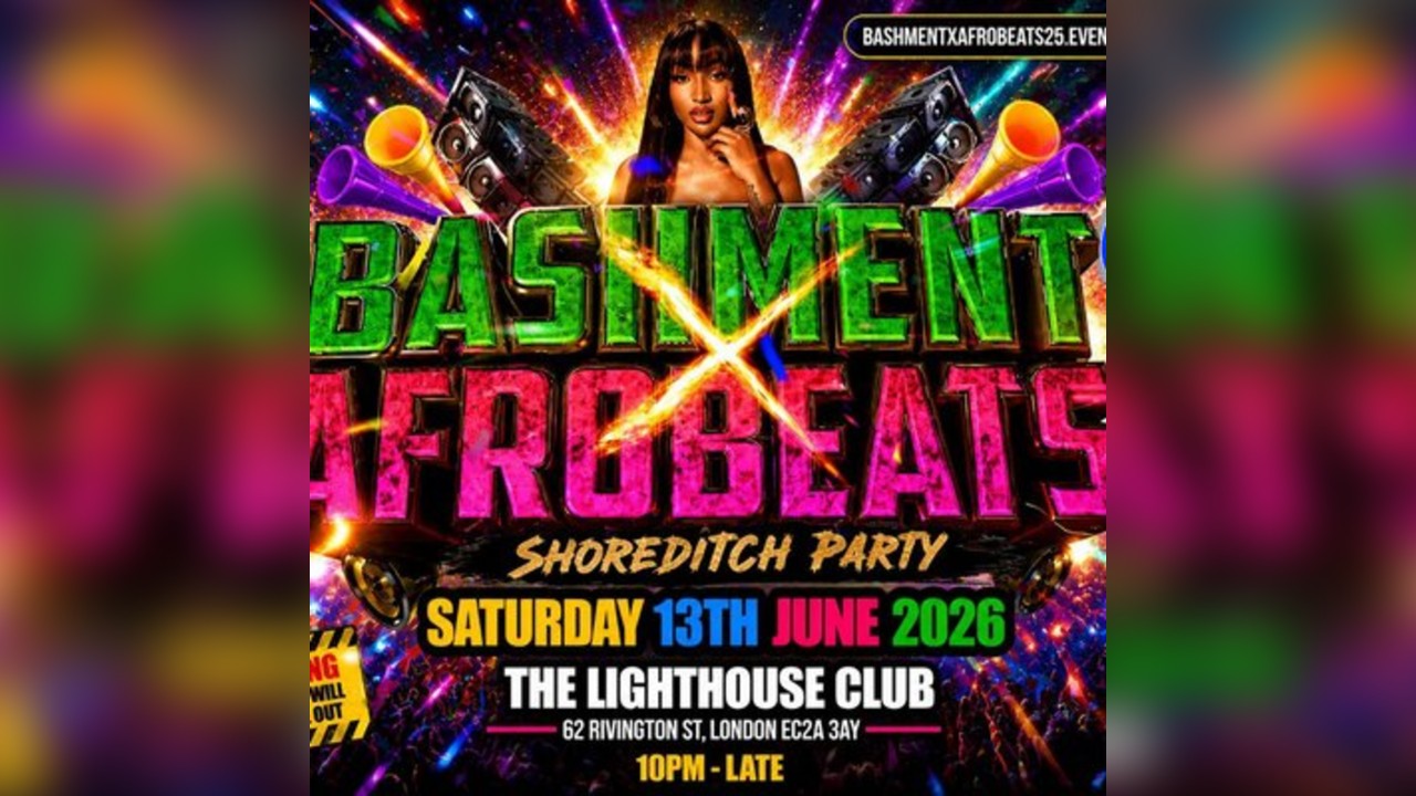 Bashment X Afrobeats - Shoreditch Party