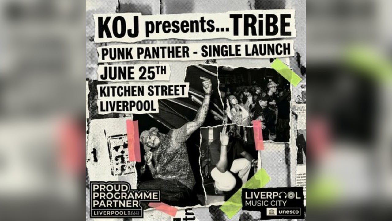 KOJ presents... TRiBE: 'Punk Panther' Single Launch