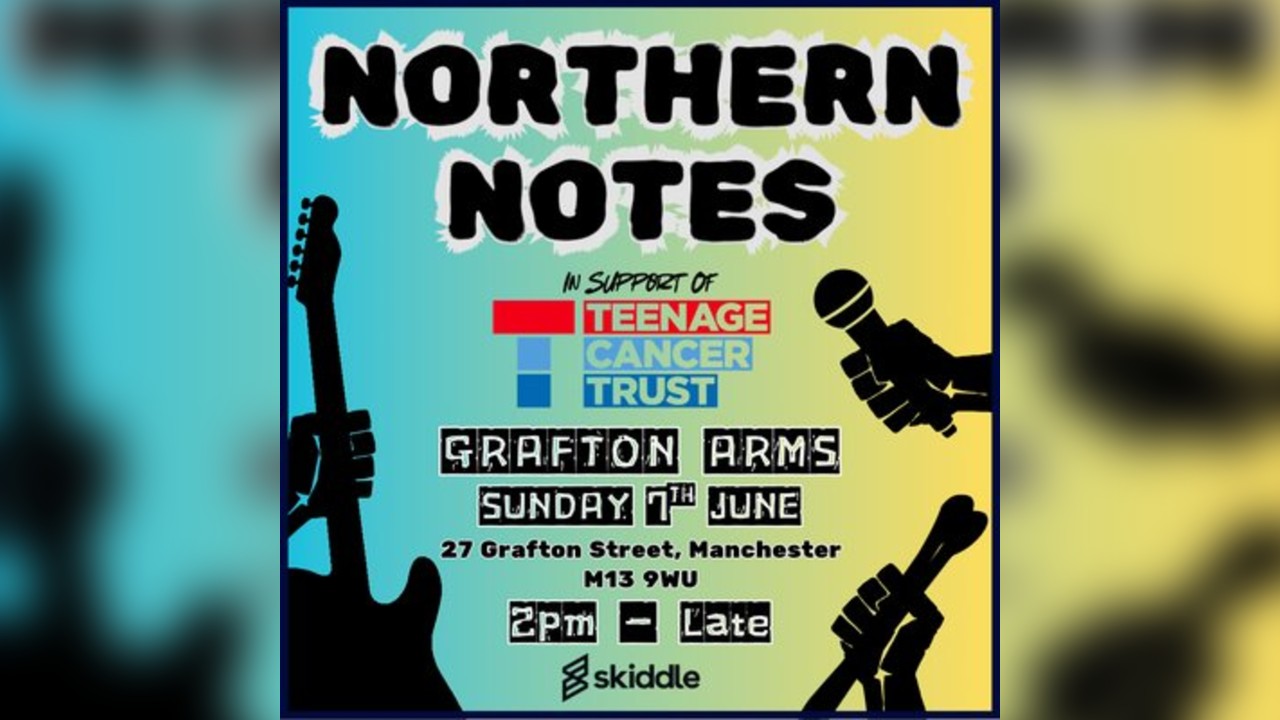 Northern Notes - A gig for Teenage Cancer Trust