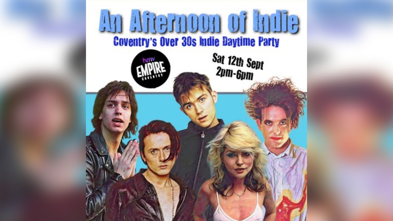 An Afternoon of Indie: COVENTRY, 3pm-7pm (Over 30s)
