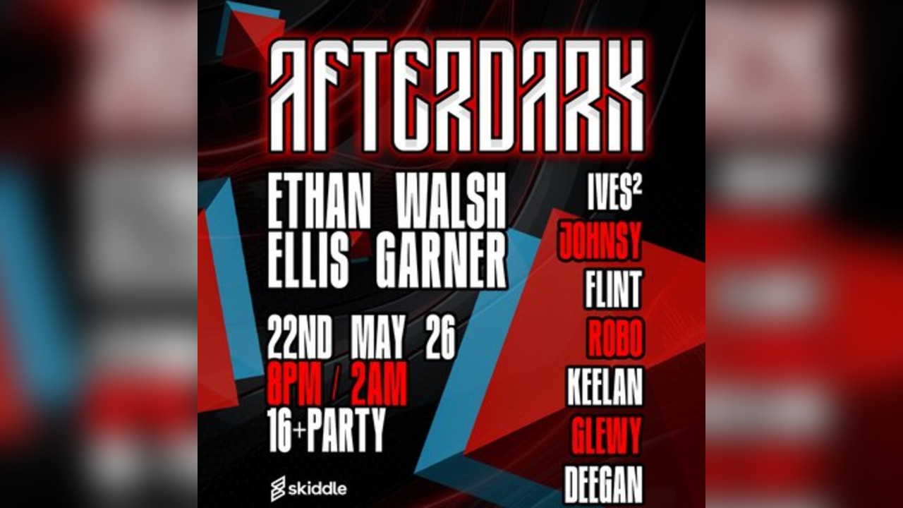 Afterdark // Ethan Walsh // Ellis Garner