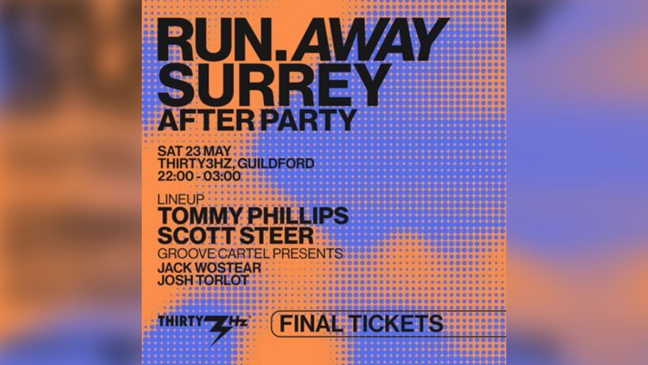 Run Away Festival After Party: Thirty3Hz - Sat 23rd May