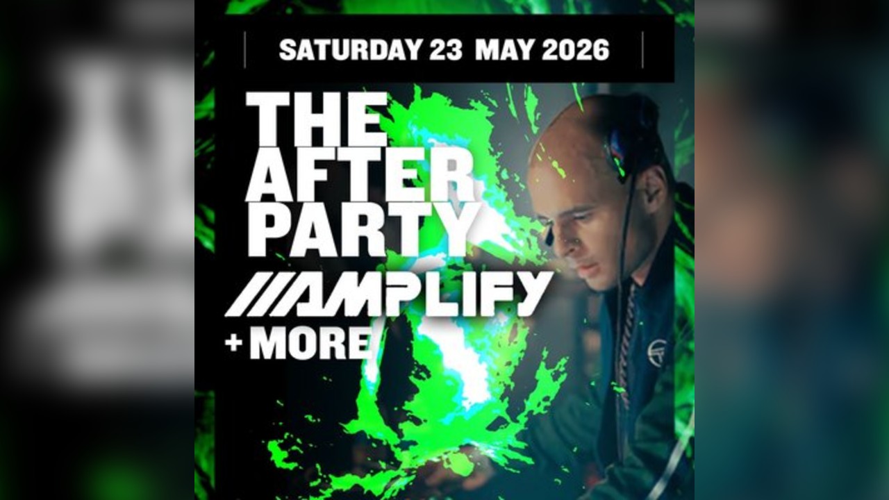 THE AFTERPARTY - Amplify & More