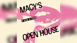 Macy's Open House