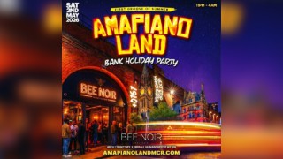 AMAPIANOLAND - MCR's Biggest Afrobeats & Amapiano After Party
