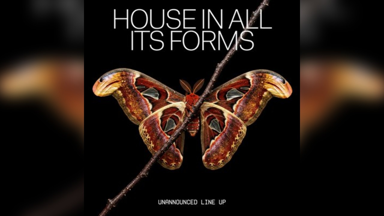 House In All Its Forms (Unannounced Line Up)
