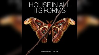 House In All Its Forms (Unannounced Line Up)