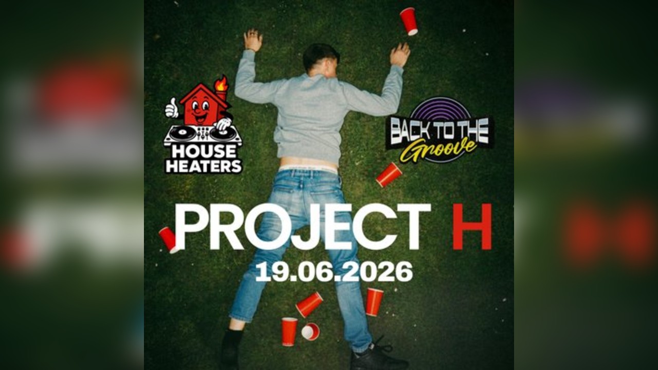 House Heaters & Back To The Groove Presents : Project H