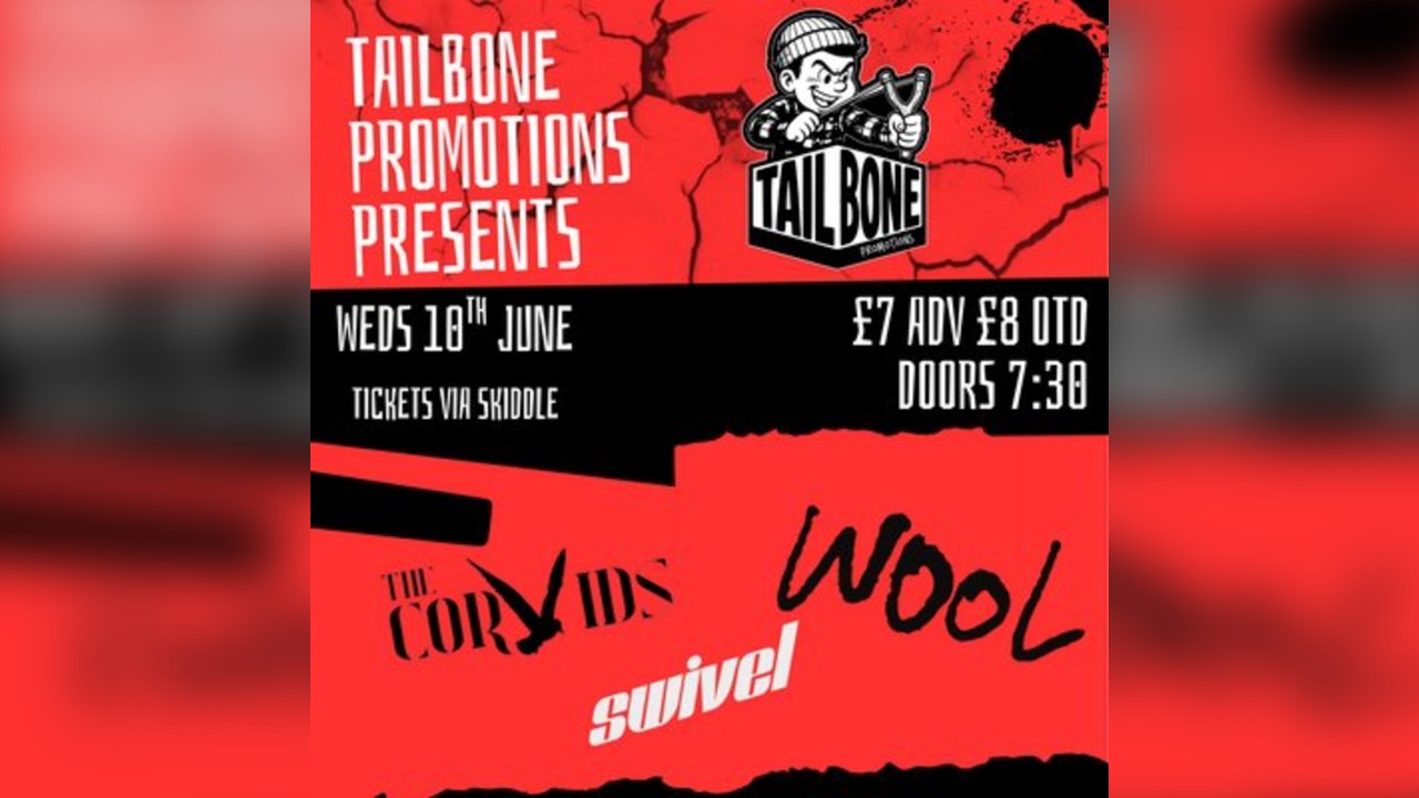 Tailbone Promotions presents: Wool + The Corvids & Swivel