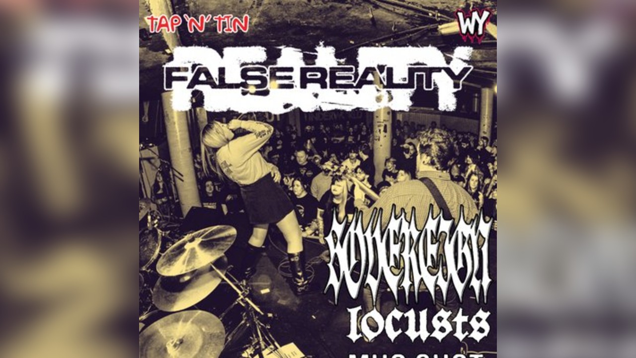 FALSE REALITY w/support LIVE @ TAP'N'TIN