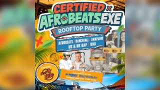 Certified x Afrobeats Exe | Summer Rooftop Day Party