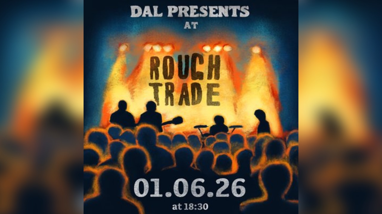 DAL Presents: Live at Rough Trade