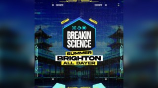 Breakin Science Brighton | Summer All Dayer