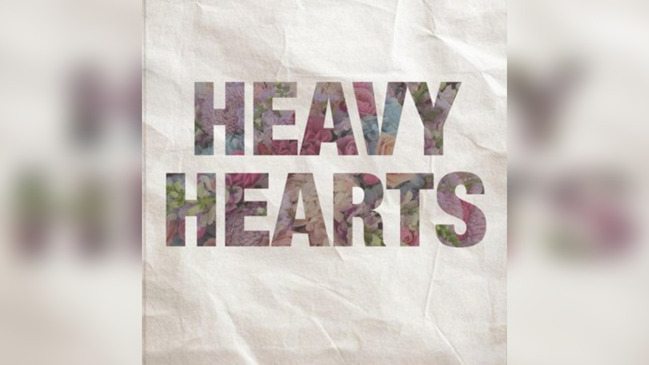 Heavy Hearts