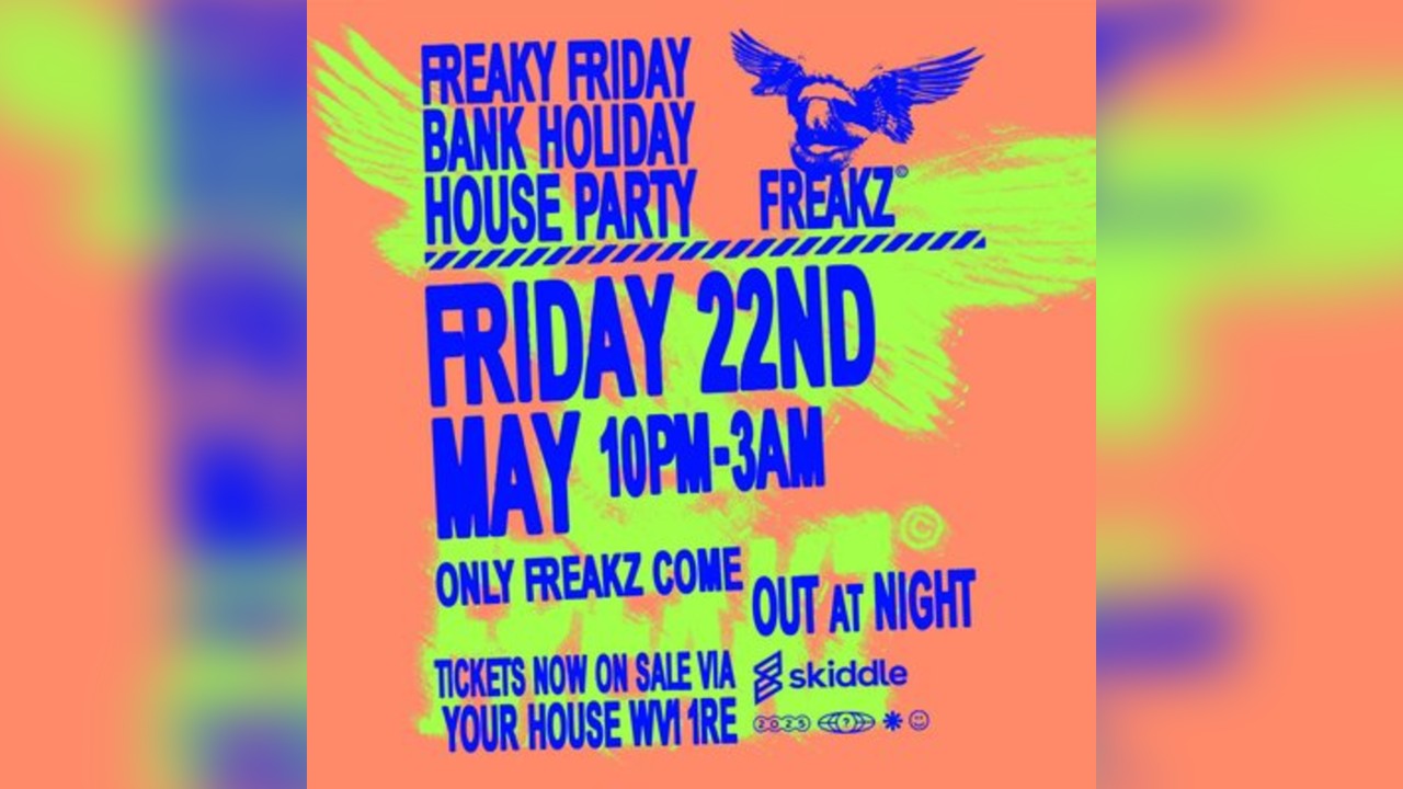 Freakz Bank Holiday Friday
