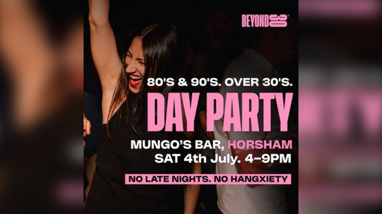 80s & 90s Over 30s Daytime Clubbing - HORSHAM