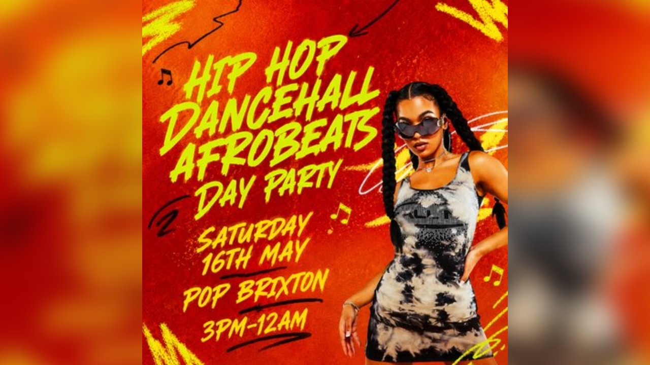 Hip Hop, Dancehall, Afrobeats Day Party (£5 B4 7PM With Ticket)