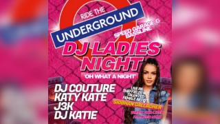 RIDE THE UNDERGROUND: Dj Ladies Night