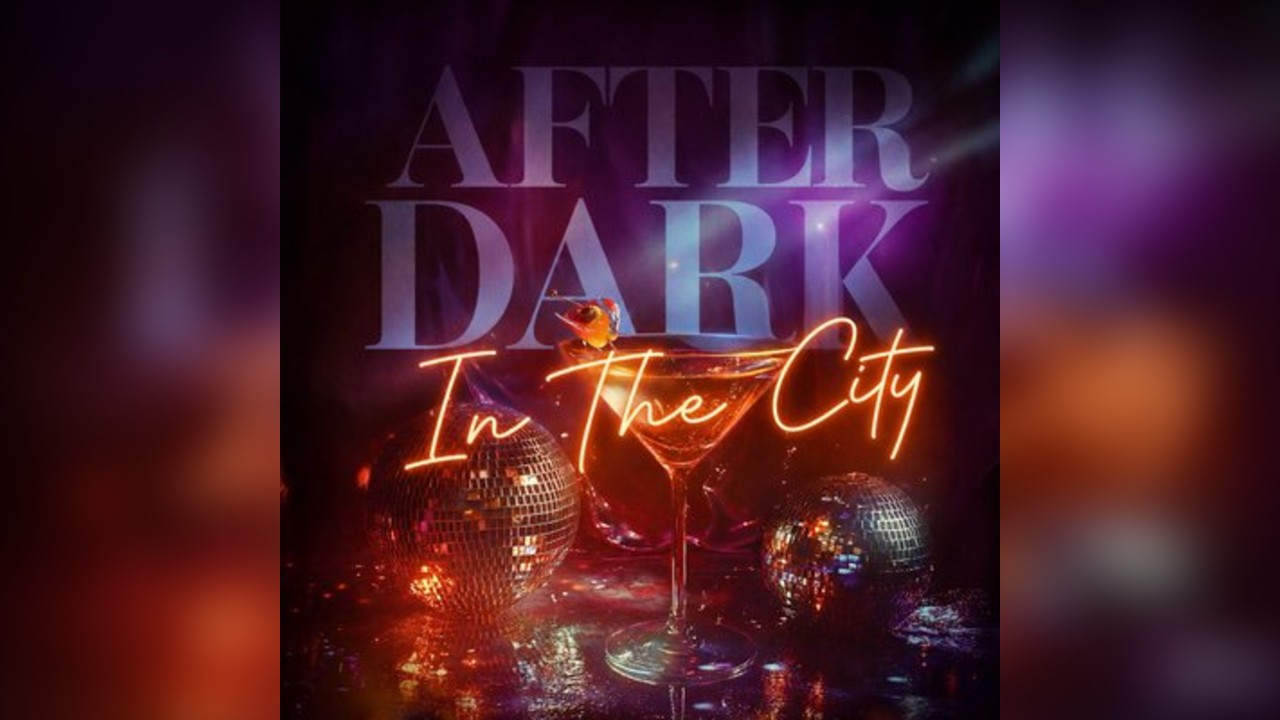 After Dark In The City (£5 B4 Midnight With A Ticket)
