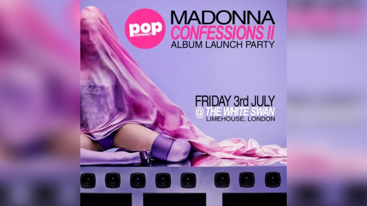 Pop Curious? Madonna Confessions II album launch party