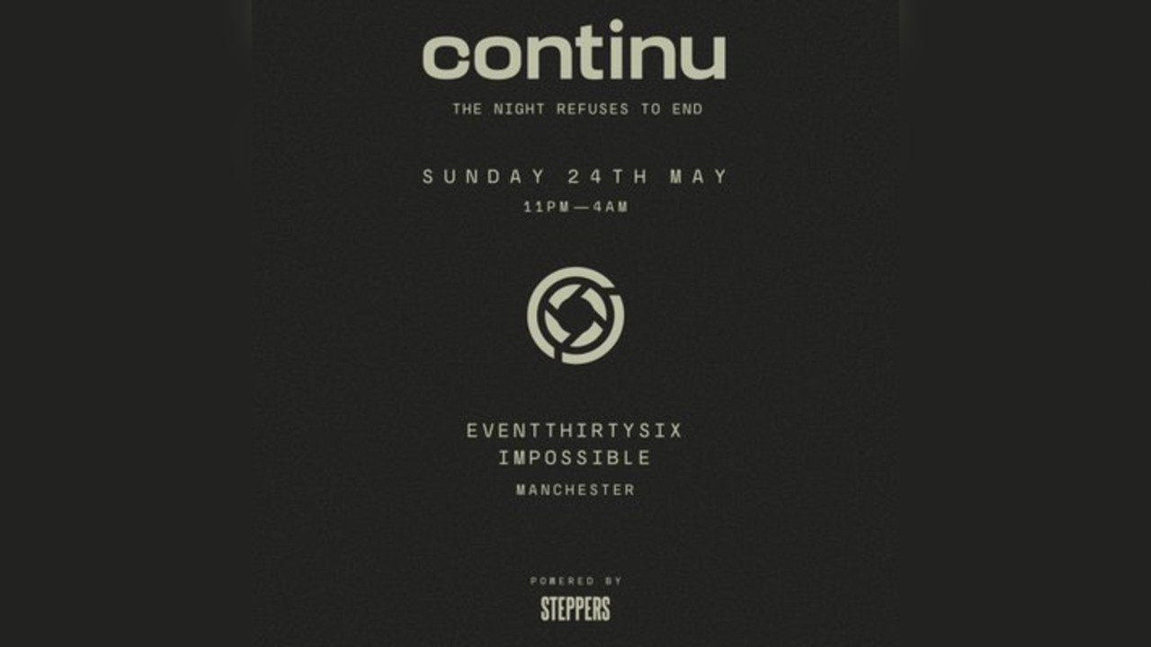 Continu // STEPPERS After party @ impossible