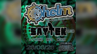 @Helm Presents: Saytek live