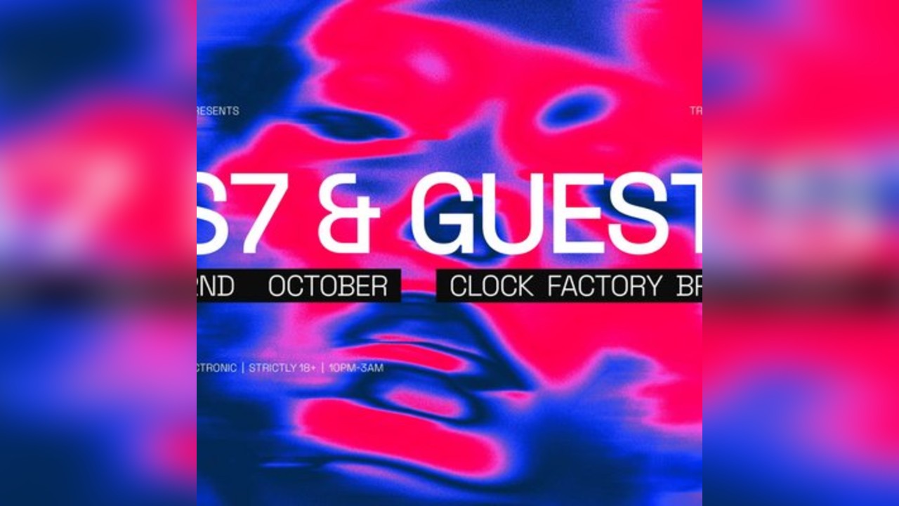 Clock Factory Presents: TS7 & Guests