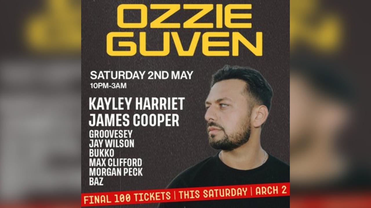 ARCH 2 presents OZZIE GUVEN - Sat 2nd May (Bank Holiday Weekend)