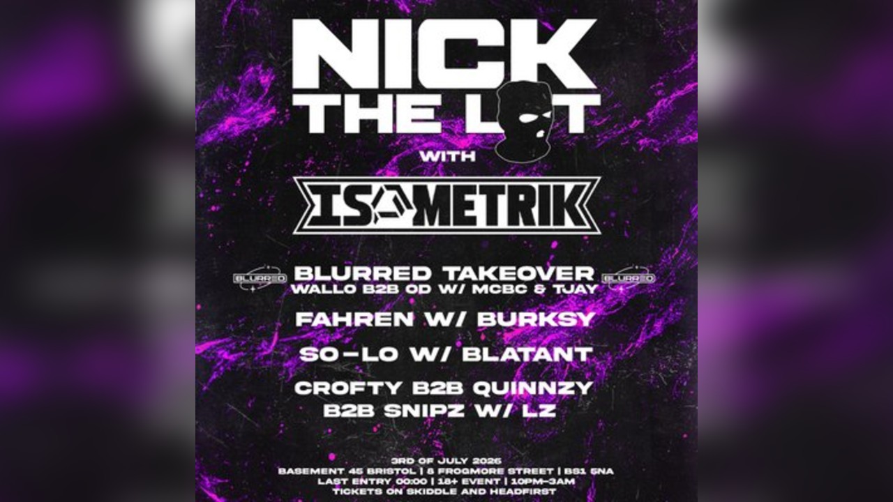 BassHurtz presents: Nick the lot w isometrik & many more