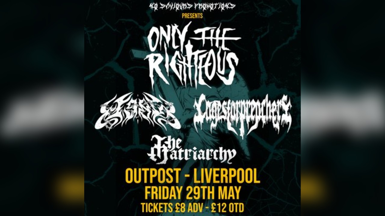Only The Righteous w/ 1986, Cages For Preachers & The Matriarchy