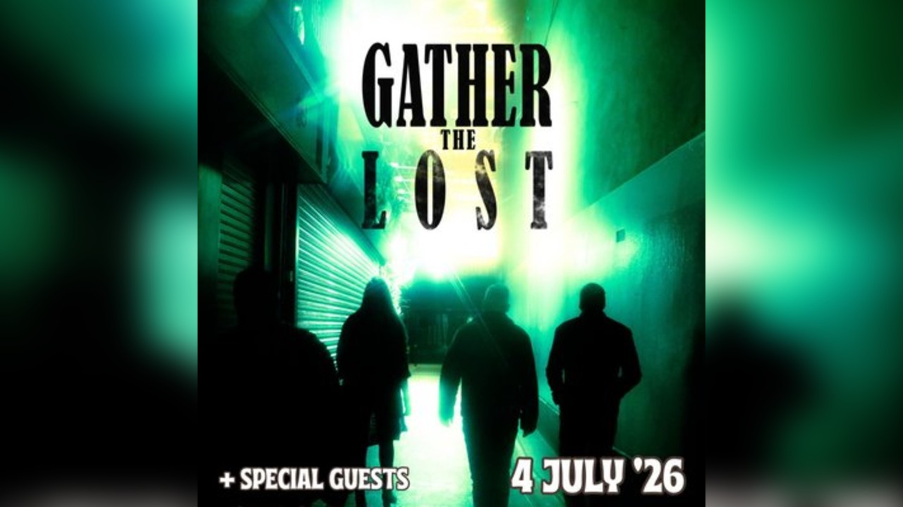 Gather The Lost with special guests