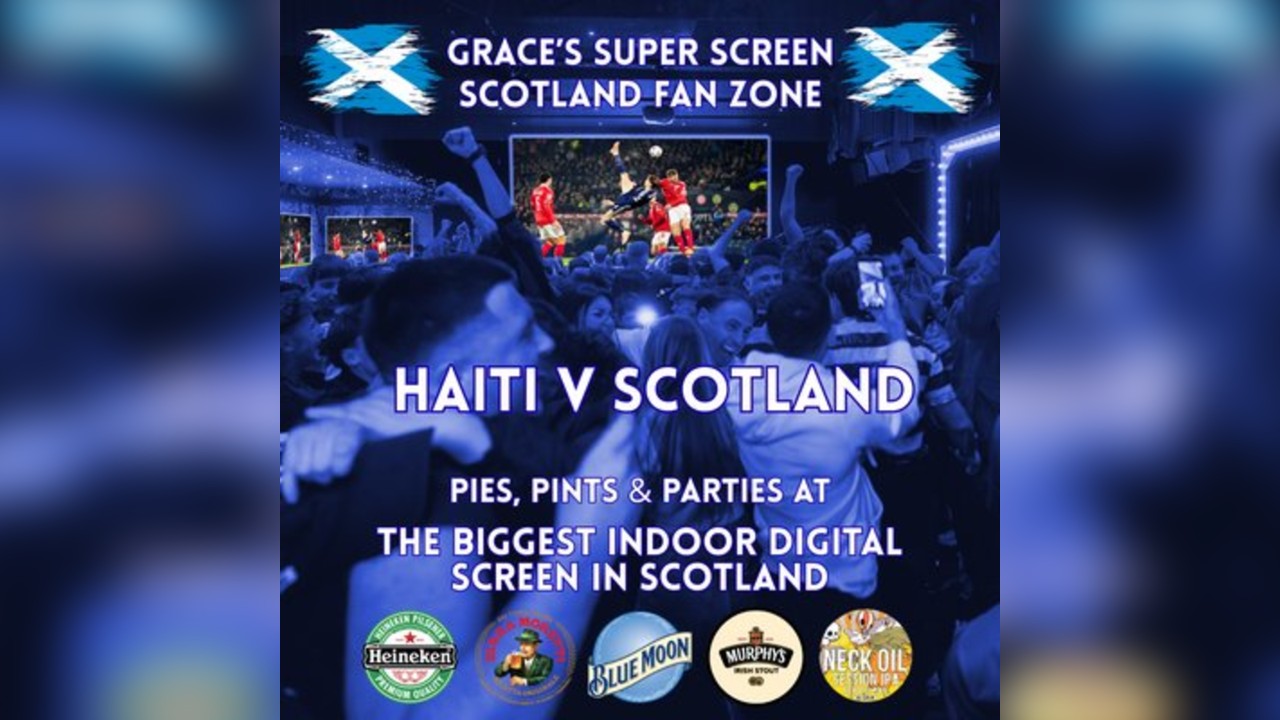Haiti V Scotland - *SUPER SCREEN*
