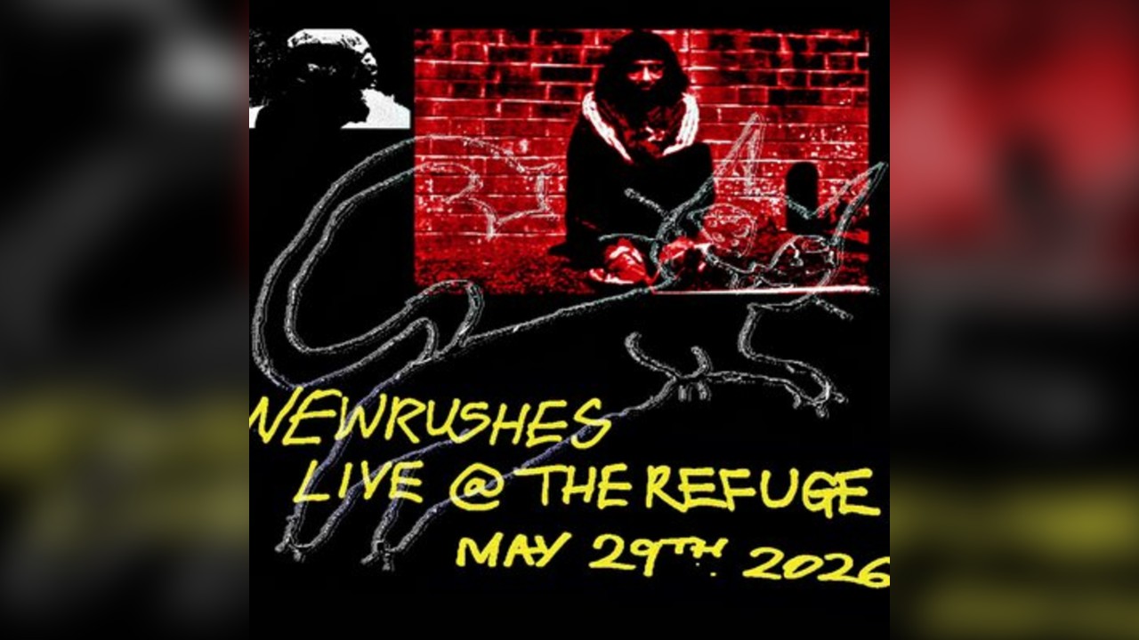 newrushes: Live @ The Refuge