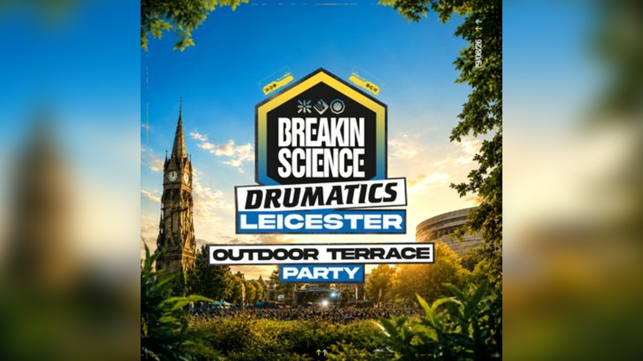 Breakin Science x Drumatics Leicester | Summer Terrace Party