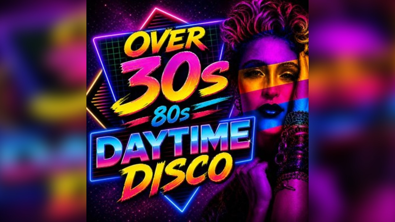 Over 30s Daytime Disco