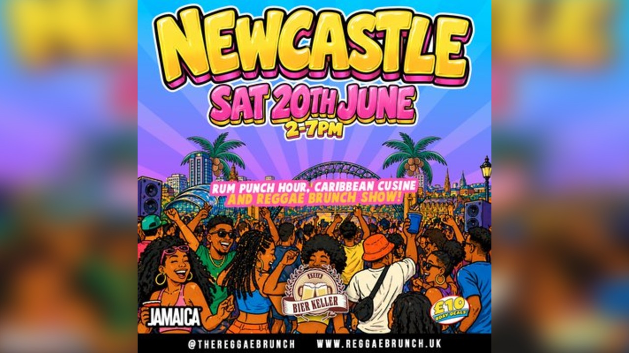 The Reggae Brunch - NEWCASTLE - Sat 20th June