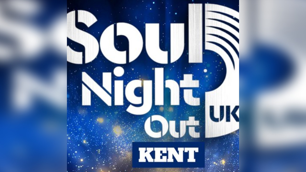 Soul Night Out UK - KENT