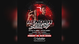 Suburbia Presents: Rendah & B Live 247 FREE RAVE
