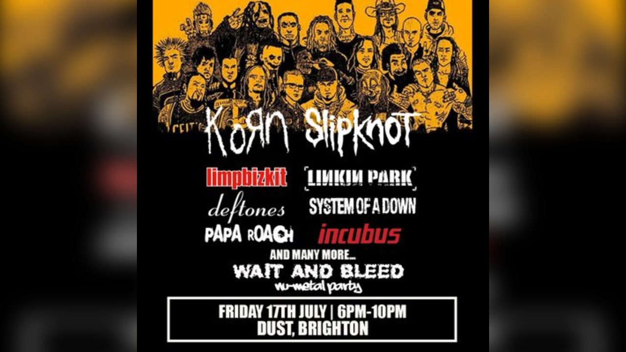 Wait and Bleed - Nu Metal Day Party (Brighton)