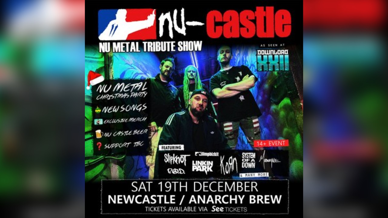 Nu-castle - Nu Metal Tribute Show (Newcastle - Anarchy Brew)