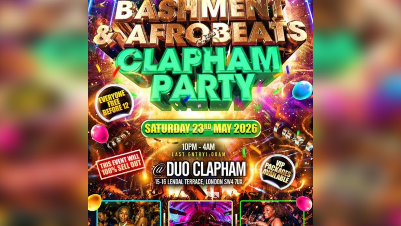 Bashment & Afrobeats Clapham Party  Everyone Free Before 12AM