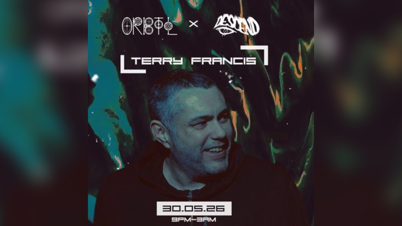 ORBTL x Descend Presents Terry Francis