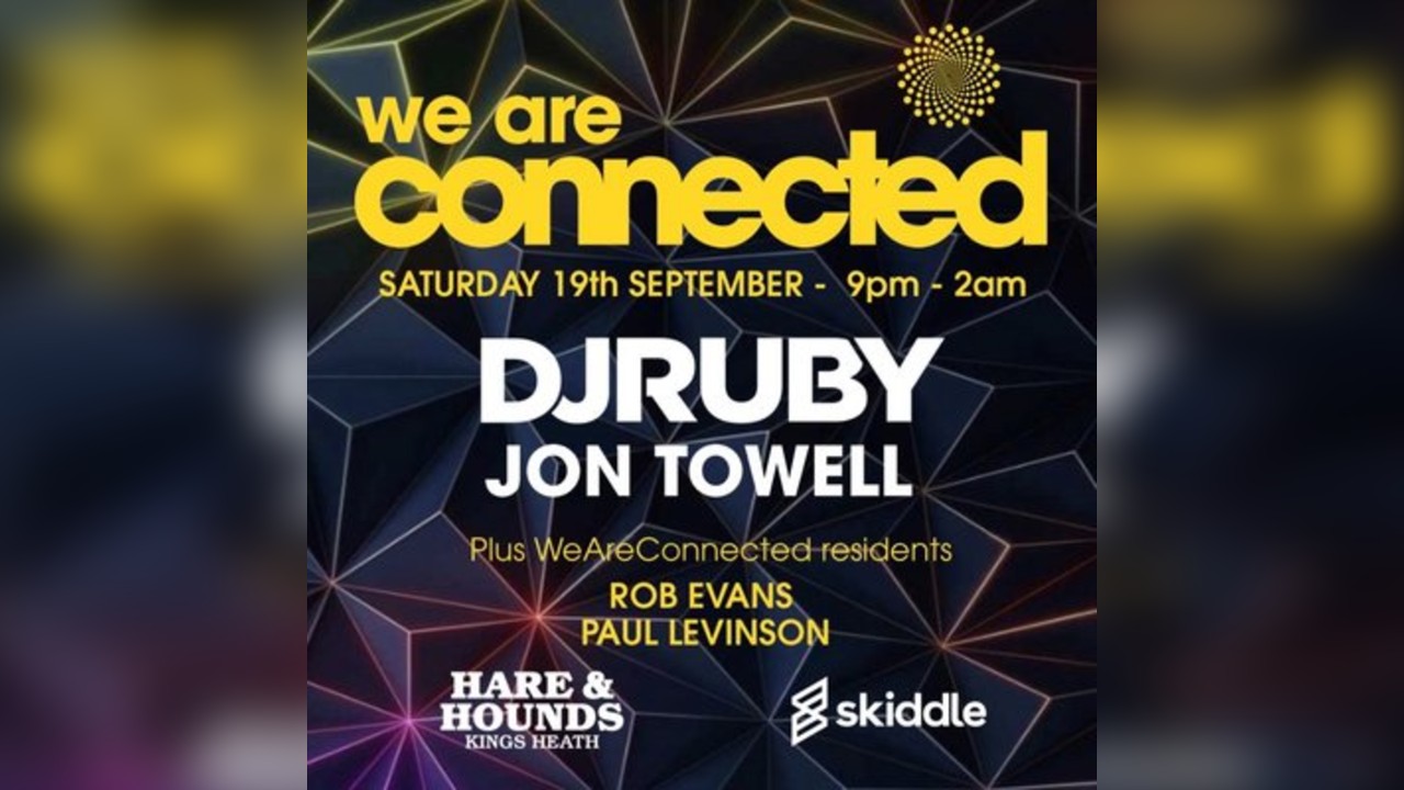 WeAreConnected with DJ Ruby and Jon Towell