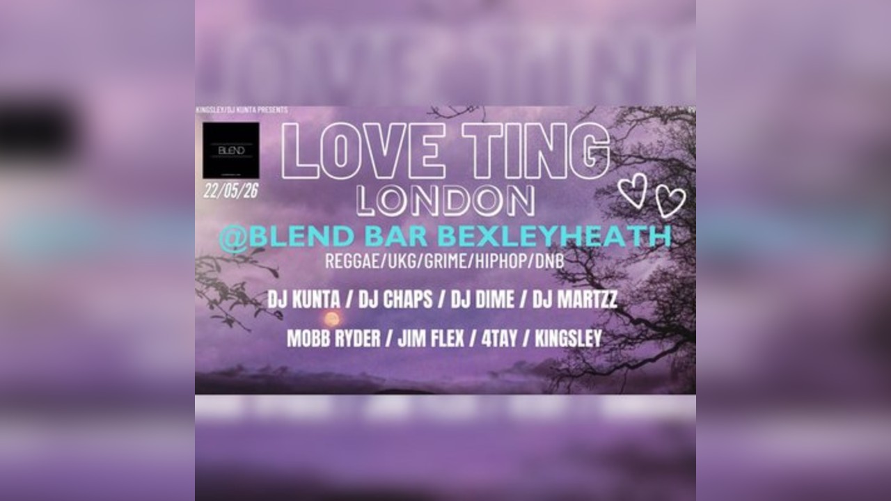 Love Ting @Blend Bar ,Bexleyheath ,22/05/26