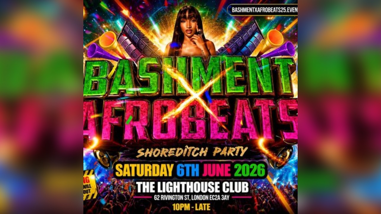 Bashment X Afrobeats - Shoreditch Party