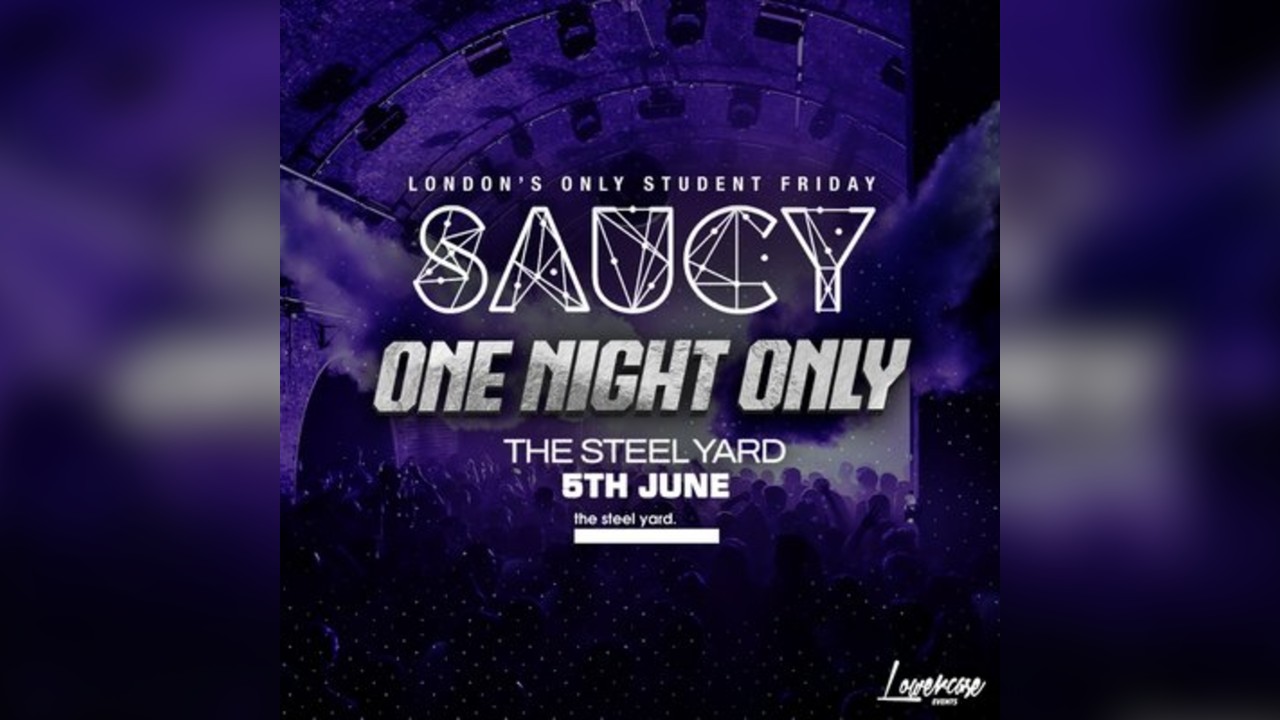 Saucy Fridays @ The Steel Yard // One Night Only