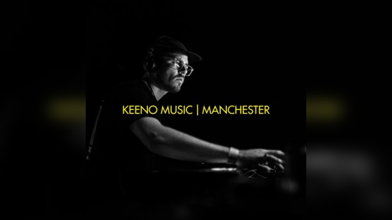 Keeno Music | Manchester