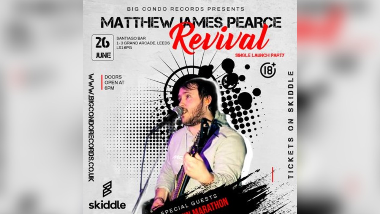 Big Condo Records Presents Matthew James Pearce - Revival Launch