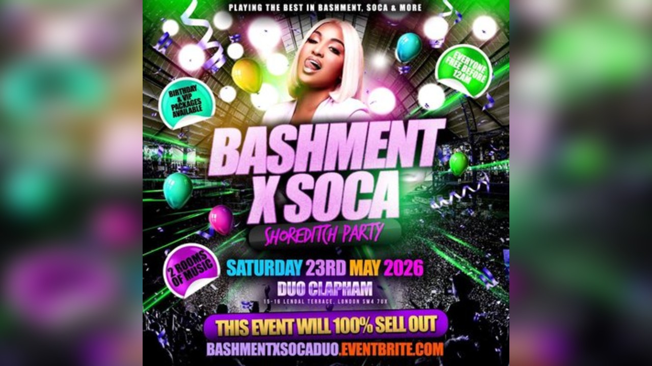 Bashment X Soca - Shoreditch Party - Everyone Free Before 12AM