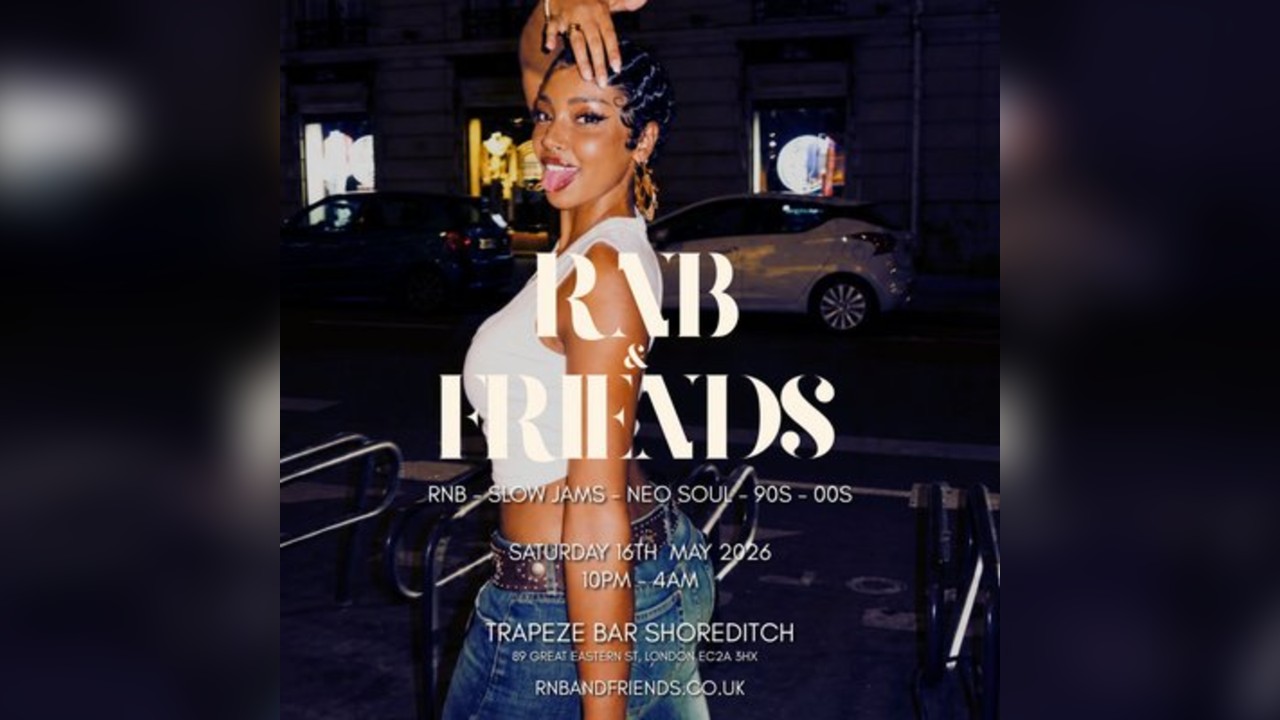 RNB & FRIENDS - RnB, Slow Jams, Neo Soul, 90s 00s in London